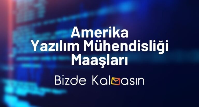 Amerika Yazılım Mühendisliği Maaşları 2023!