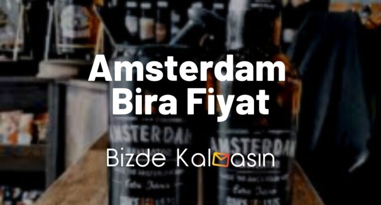 Amsterdam Bira Fiyat 2023 – Yeni Zamlı Fiyatları!