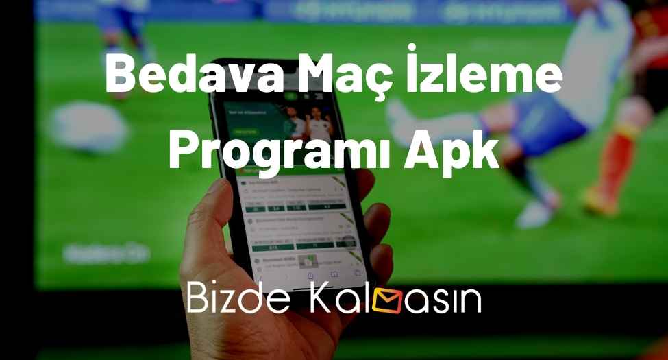 Bedava Maç İzleme Programı Apk