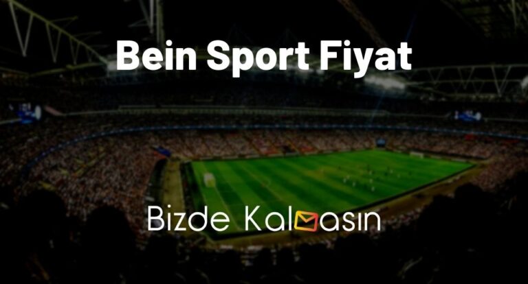 Bein Sport Fiyat