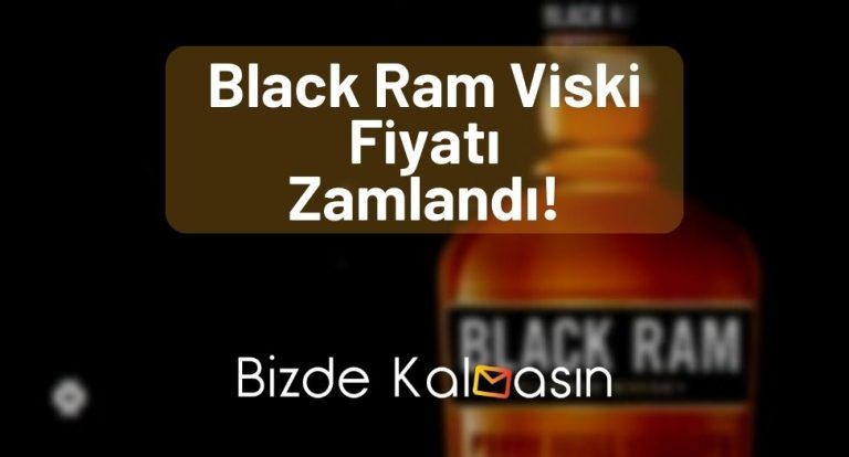 Black Ram Viski Fiyatları 2023 – Güncel Zamdan Sonraki Fiyat!