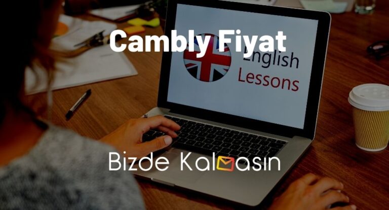 Cambly Fiyat 2023 – Cambly Nedir? – Günlük Fiyatlar – Güncel!