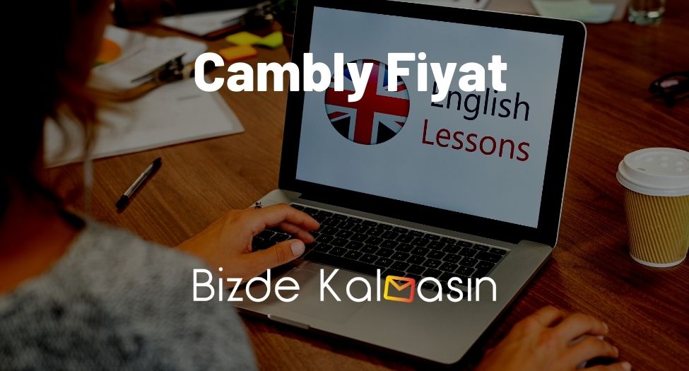 Cambly Fiyat 2023 Cambly Nedir? Günlük Fiyatlar Güncel!