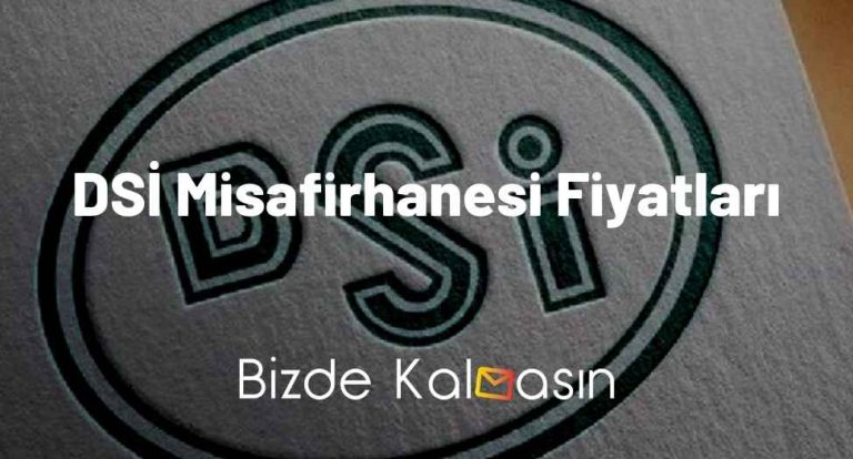 DSİ Misafirhanesi Fiyatları