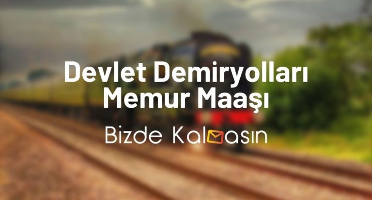 Devlet Demiryolları Memur Maaşı