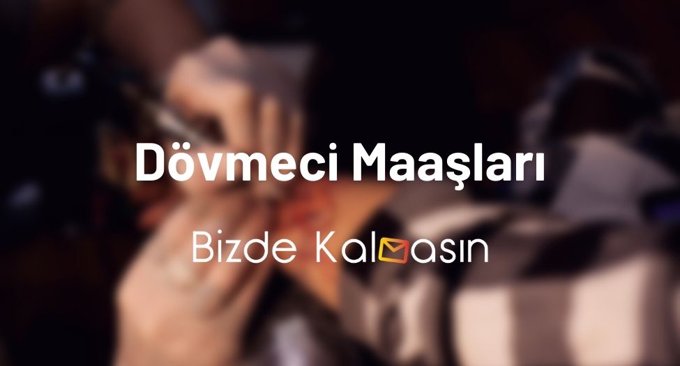 Dövmeci Maaşları - Dövmeci Nasıl Olunur? 2024