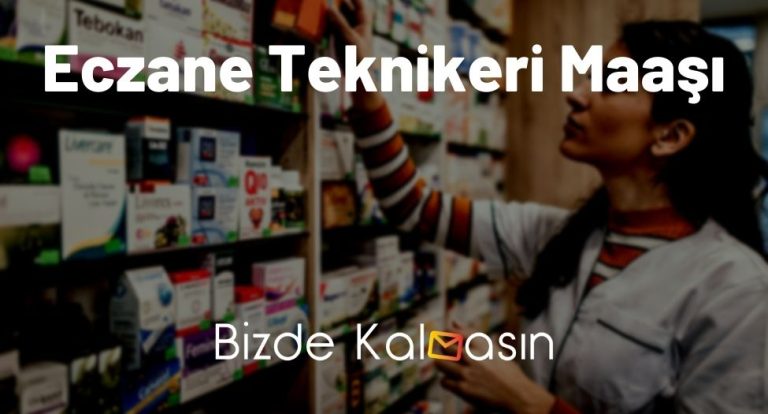 Eczane Teknikeri Maaşı 2023 – Maaşı Ne Kadar?