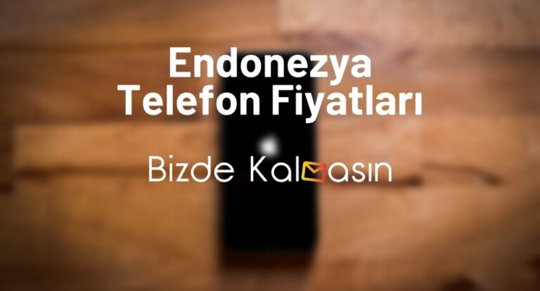 Endonezya Telefon Fiyatları 2025 – Endonezya’da Apple Fiyatı!