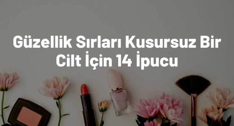 Güzellik Sırları
