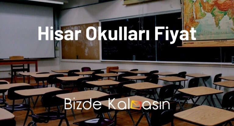 Hisar Okulları Fiyat