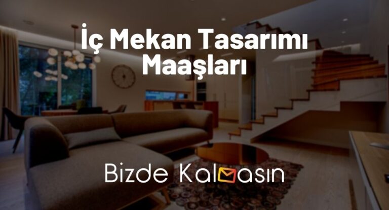 İç Mekan Tasarımı Maaşları