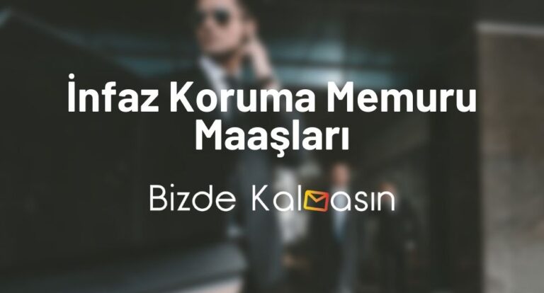 İnfaz Koruma Memuru Maaşları