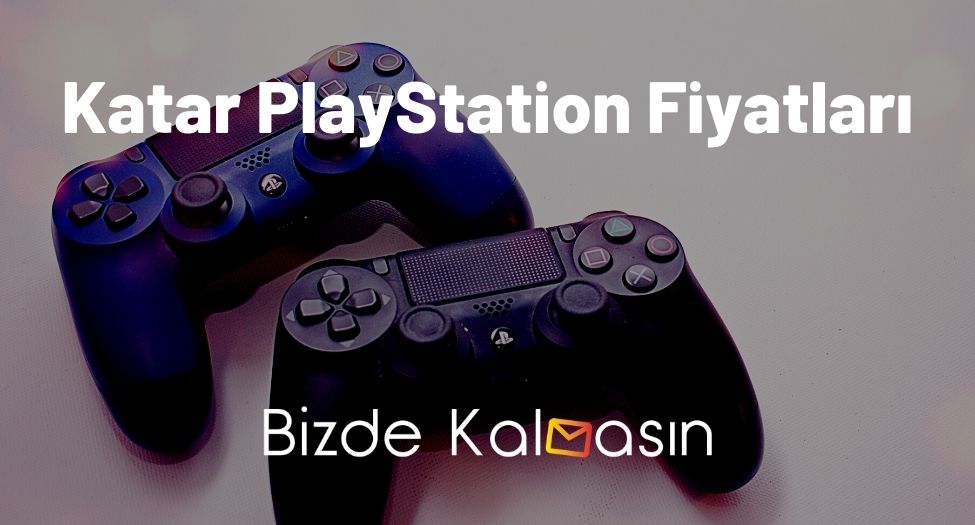 Katar PlayStation Fiyatları