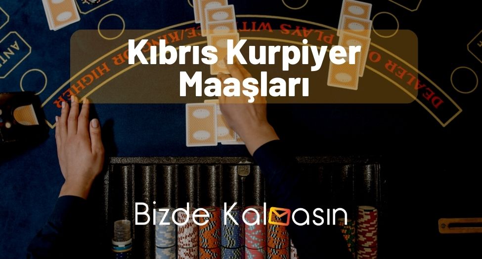 Kıbrıs Kurpiyer Maaşları