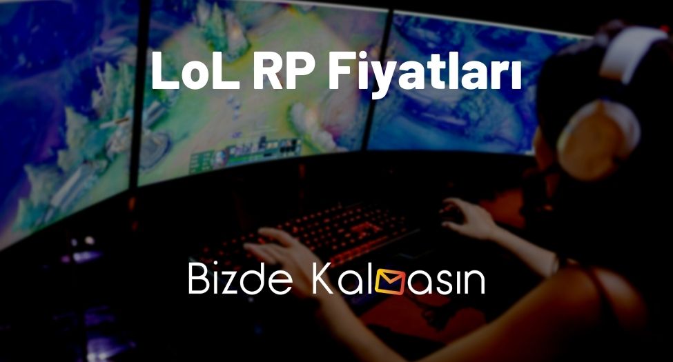 LoL RP Fiyatlar 2024 G ncel Bizde Kalmas n