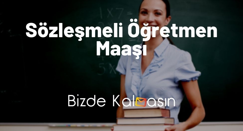 Sözleşmeli Öğretmen Maaşı