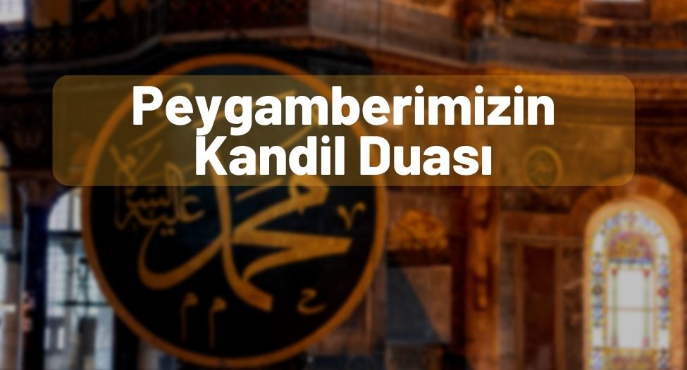 Peygamberimizin Kandil Duası