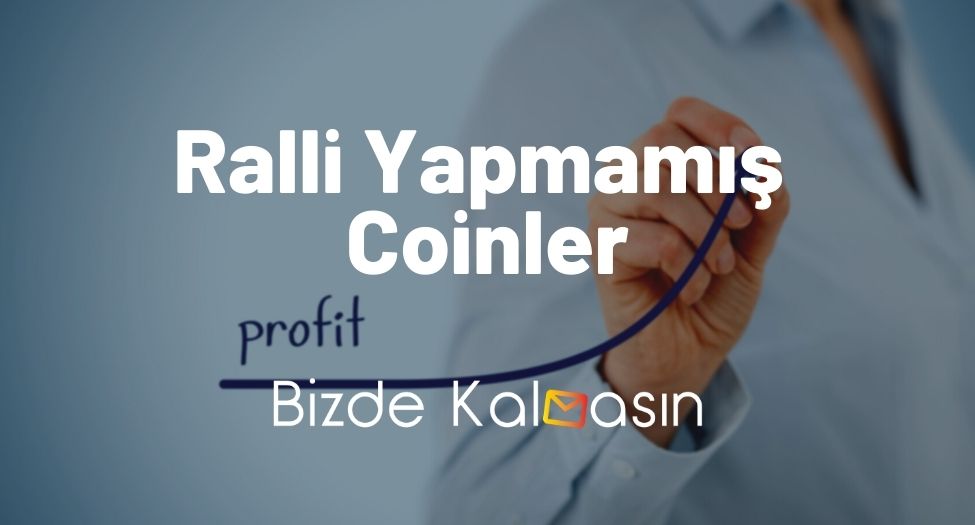 Ralli Yapmamış Coinler