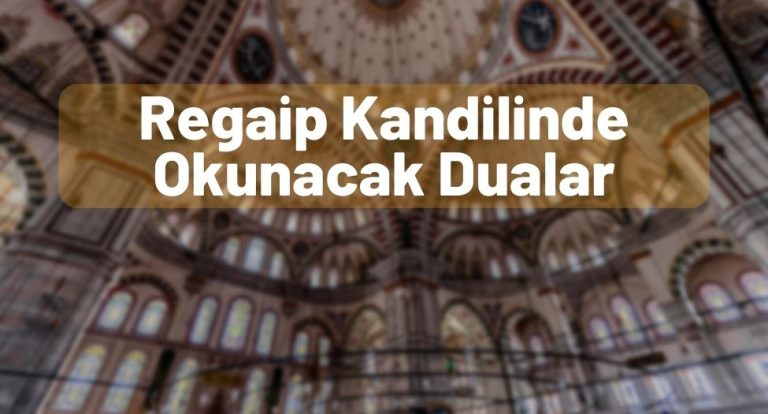 Regaip Kandilinde Okunacak Dualar – Peygamberimizin Duası!