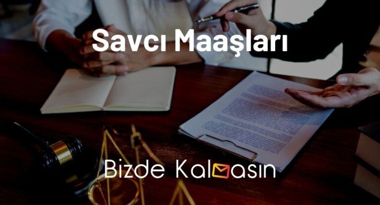 Savcı Maaşları 2023 – Stajyer, Başsavcı Maaşı Ne Kadar?