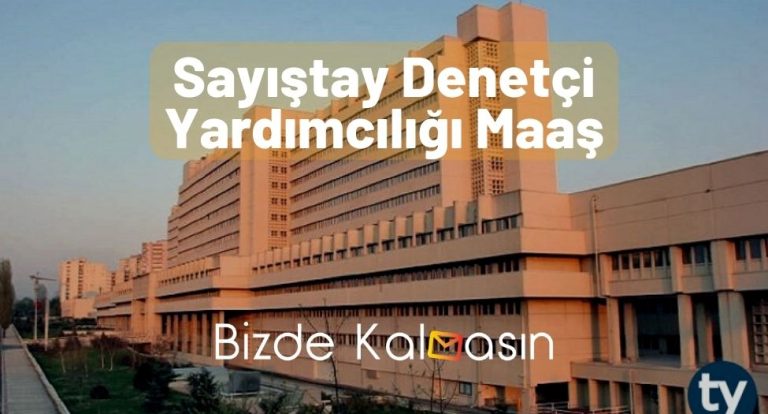 Sayıştay Denetçi Yardımcılığı Maaş