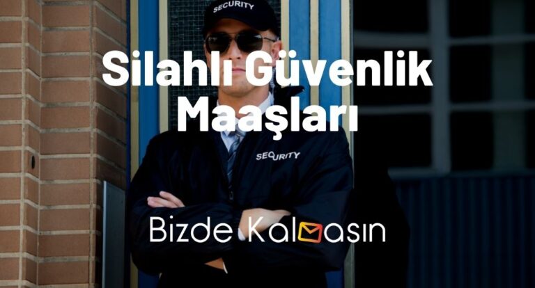 Silahlı Güvenlik Maaşları