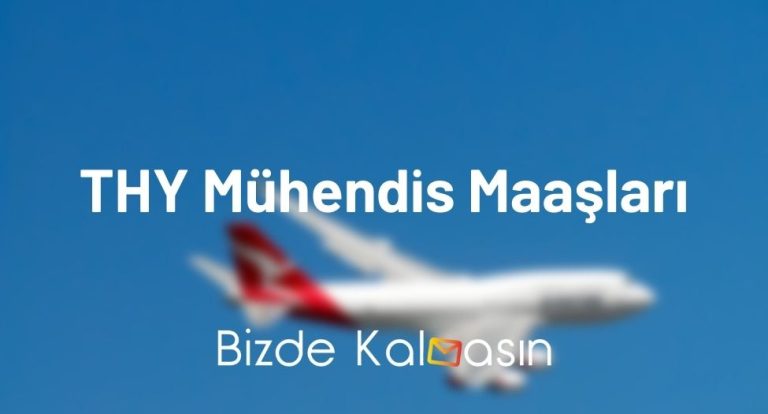 THY Mühendis Maaşları