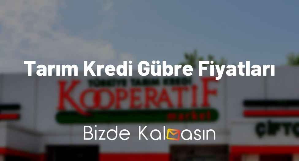 Tarım Kredi Gübre Fiyatları
