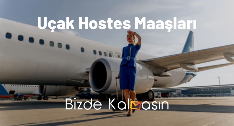 Uçak Hostes Maaşları