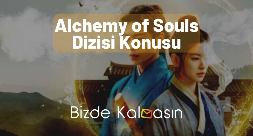 Alchemy of Souls Dizisi Konusu