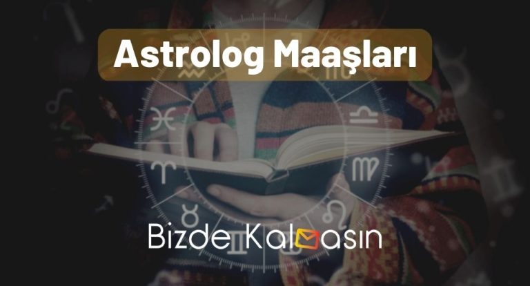 Astrolog Maaşları 2023 – Astrolog Nasıl Olunur?