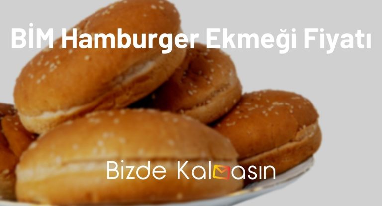 BİM Hamburger Ekmeği Fiyatı 2023 – 2’li ve 4’lü Çeşidi