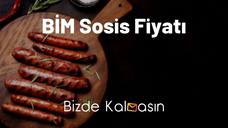 BİM Sosis Fiyatı