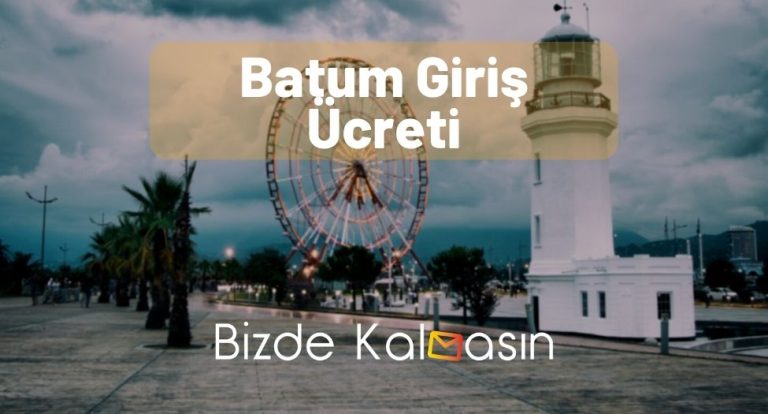 Batum Giriş Ücreti