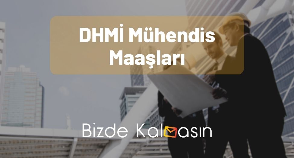 DHMİ Mühendis Maaşları