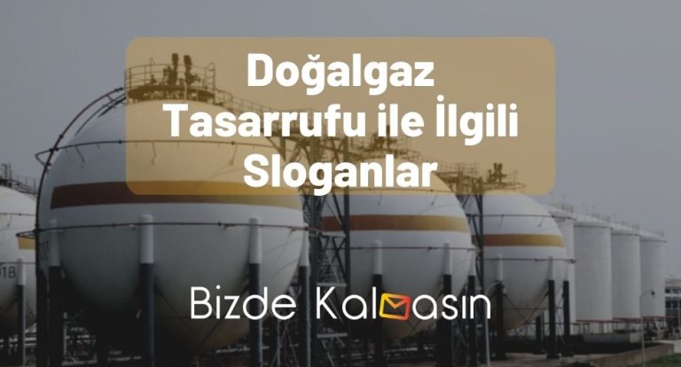 Doğalgaz Tasarrufu ile İlgili Sloganlar