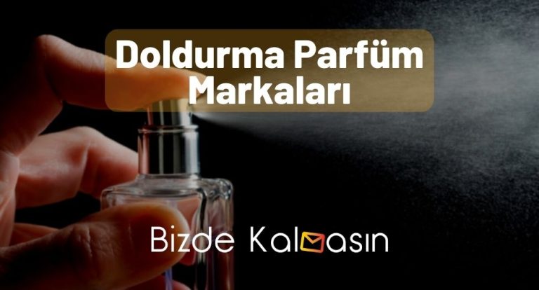 Doldurma Parfüm Markaları – En Kalıcı Açık Parfüm Markaları