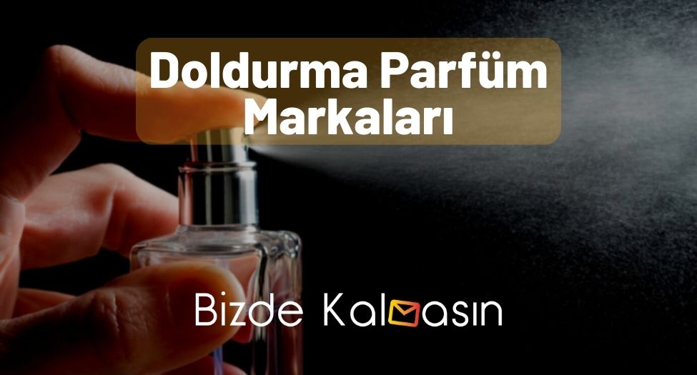Doldurma Parfüm Markaları