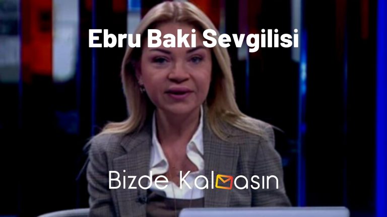 Ebru Baki Sevgilisi