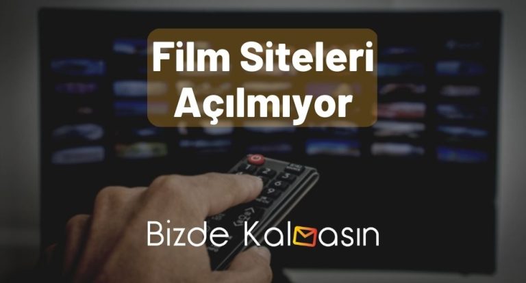 Film Siteleri Açılmıyor