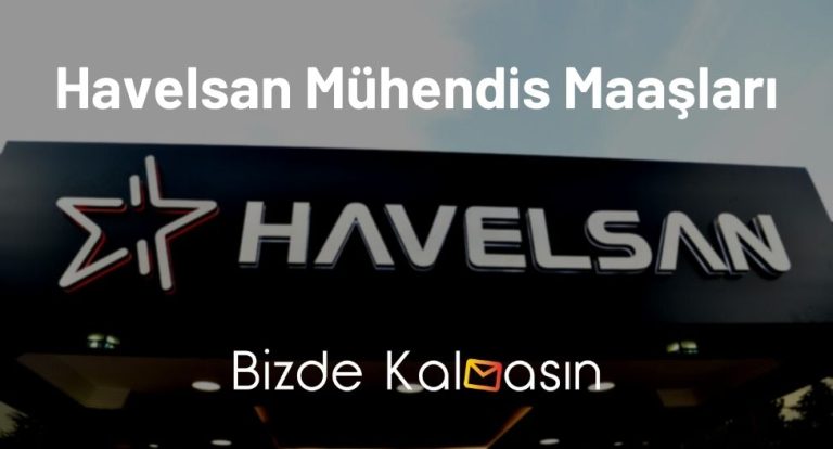 Havelsan Mühendis Maaşları