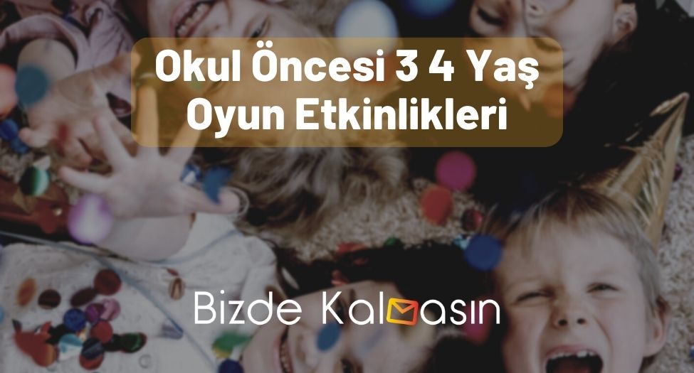 Okul Öncesi 3 4 Yaş Oyun Etkinlikleri