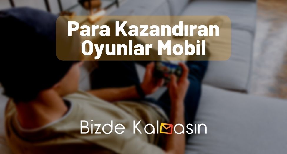 Para Kazandıran Oyunlar Mobil