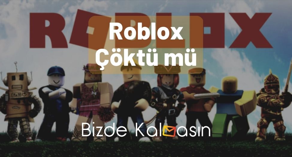 Roblox neden açılmıyor, çöktü mü? 30 Ekim Roblox ne zaman