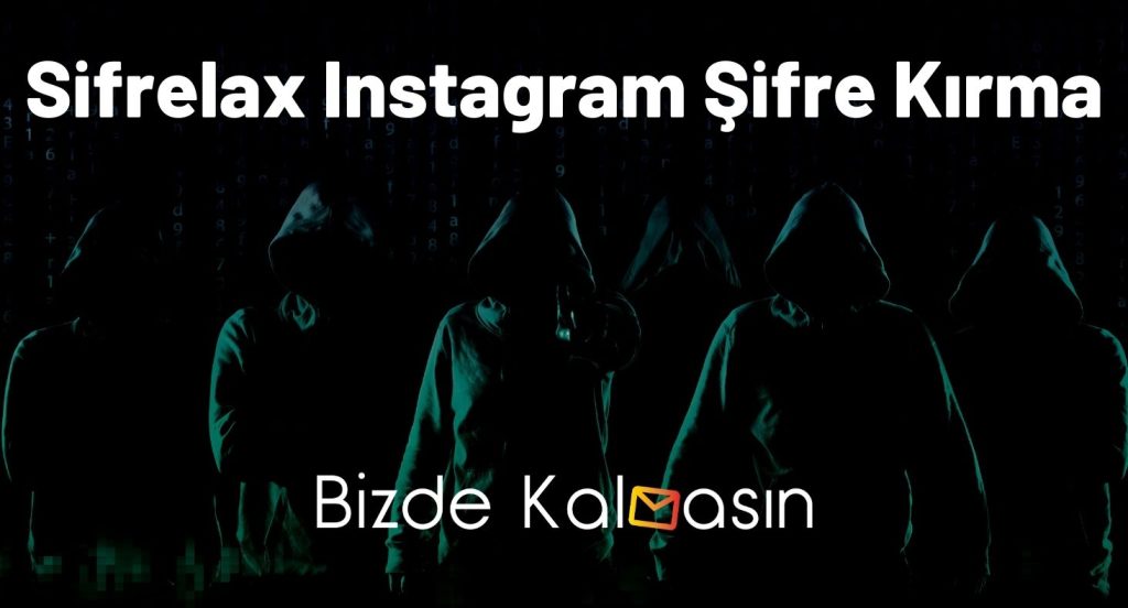 Sifrelax Instagram Şifre Kırma