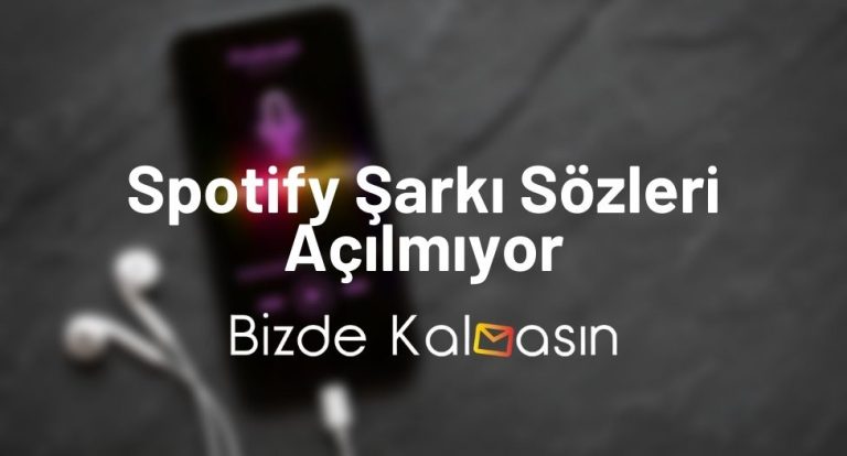 Spotify Şarkı Sözleri Açılmıyor