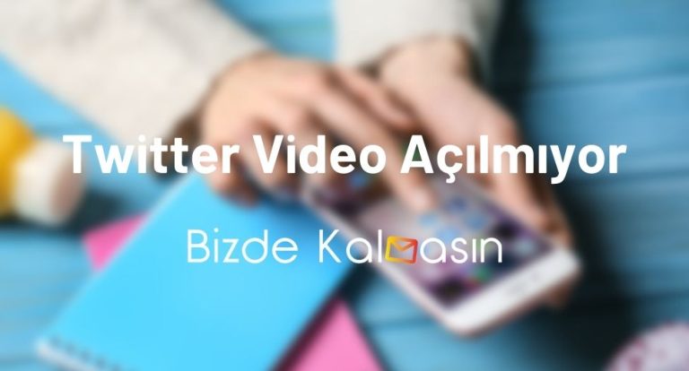 Twitter Video Açılmıyor