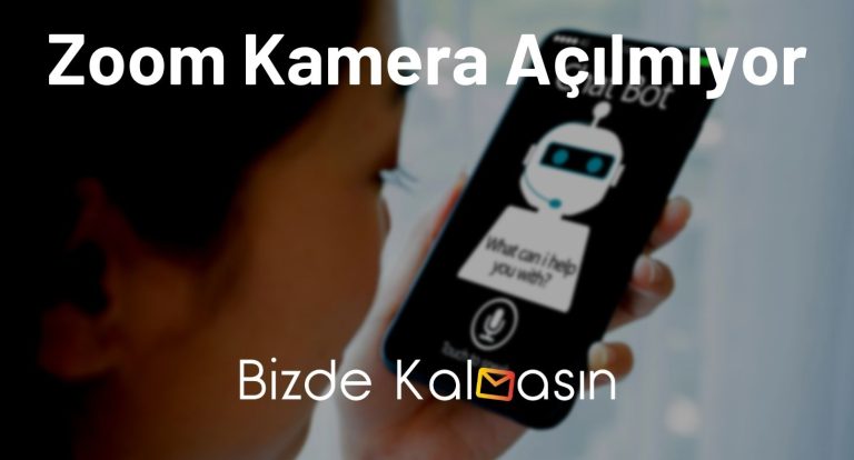 Zoom Kamera Açılmıyor