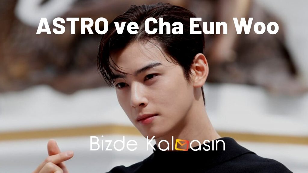 ASTRO ve Cha Eun Woo