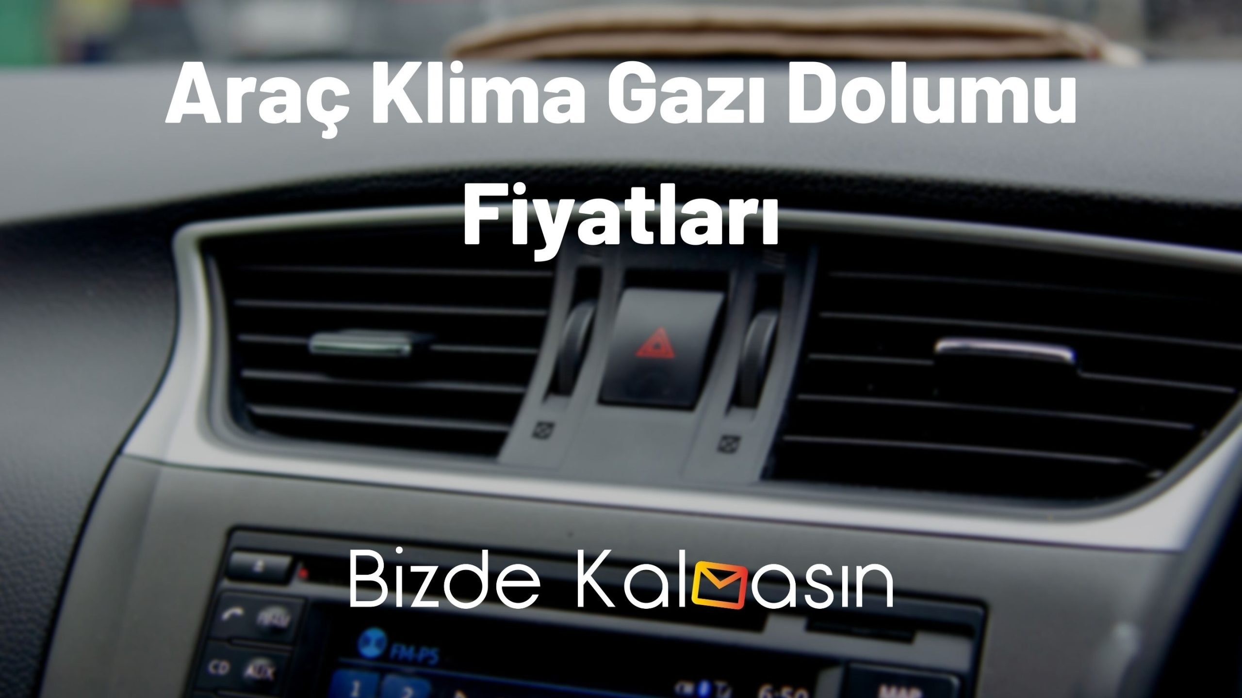 Araç Klima Gazı Dolumu Fiyatları 2026 - Zamlandı mı? Araç Klima Gazı Dolumu Fiyatları